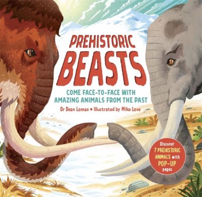 Cover for Dean Lomax · Prehistoric Beasts: Discover 7 prehistoric animals with incredible pop-up pages! (Hardcover Book) (2023)