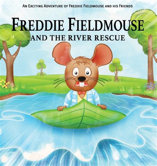 Cover for Dennis Taylor · Freddie Fieldmouse and The River Rescue (Innbunden bok) (2023)