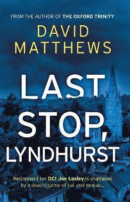 Cover for David Matthews · Last Stop, Lyndhurst (Paperback Book) (2025)