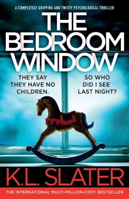 Cover for K L Slater · The Bedroom Window: A completely gripping and twisty psychological thriller (Paperback Book) (2023)