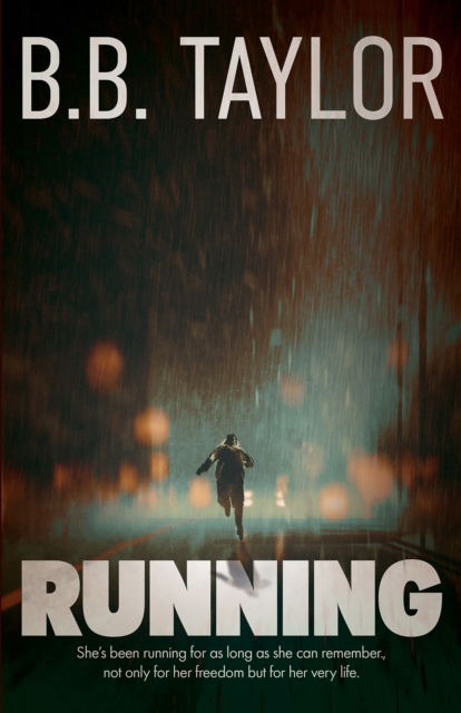 B B Taylor · Running (Paperback Book) (2024)