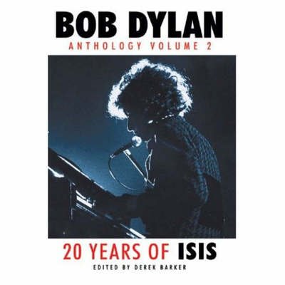 Bob Dylan: Anthology Volume 2 - 20 Years of Isis -  - Bøger - Chrome Dreams - 9781842403099 - 9. januar 2005
