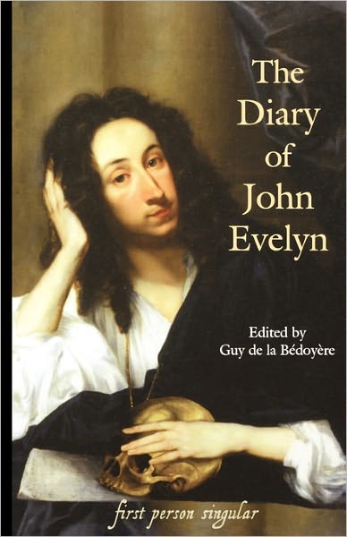 Cover for John Evelyn · The Diary of John Evelyn - First Person Singular (Paperback Book) [New edition] (2004)