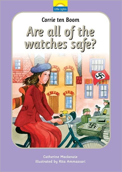 Cover for Catherine MacKenzie · Corrie Ten Boom: Are all of the watches safe? - Little Lights (Hardcover Book) [Revised edition] (2011)