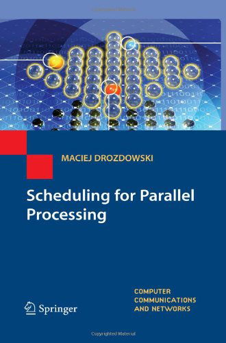 Cover for Maciej Drozdowski · Scheduling for Parallel Processing - Computer Communications and Networks (Hardcover Book) [2009 edition] (2009)