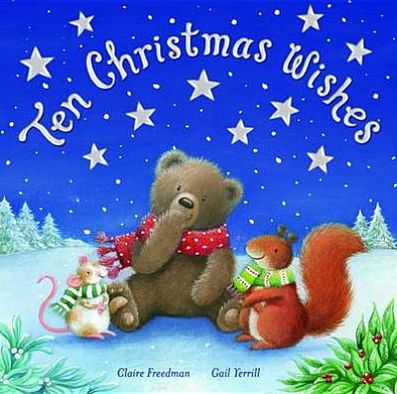 Cover for Claire Freedman · Ten Christmas Wishes (Hardcover Book) [UK edition] (2010)