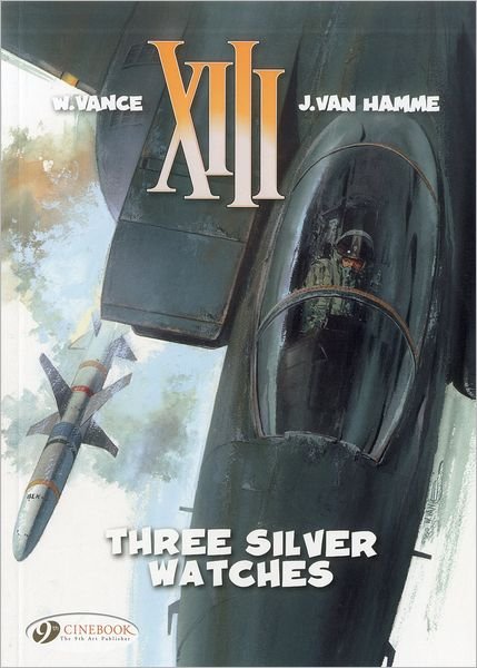 XIII 11 -Three Silver Watches - Jean van Hamme - Książki - Cinebook Ltd - 9781849181099 - 16 kwietnia 2012