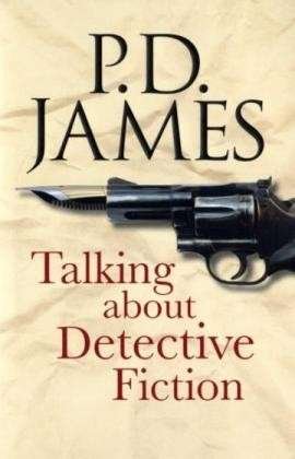 Cover for P. D. James · Talking about Detective Fiction (Innbunden bok) (2009)