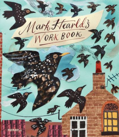 Mark Hearld's Work Book - Simon Martin - Libros - Merrell Publishers Ltd - 9781858947099 - 22 de septiembre de 2022