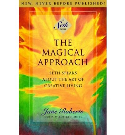 Cover for Jane Roberts · The Magical Approach: Seth Speaks About the Art of Creative Living (Paperback Book) (1995)