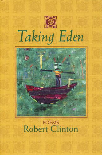 Cover for Robert Clinton · Taking Eden: Poems (Hardcover Book) [1st edition] (1997)