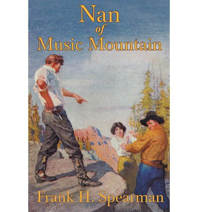 Cover for Frank H. Spearman · Nan of Music Mountain (Pocketbok) (2000)