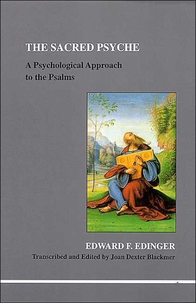 Cover for Edward F. Edinger · The Sacred Psyche: A Psychological Commentary on the Psalms (Paperback Book) [New edition] (2004)