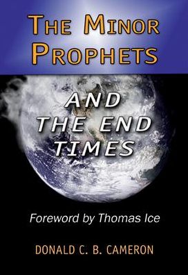 Cover for Donald Cameron · The Minor Prophets and the End Times (Paperback Book) (2010)