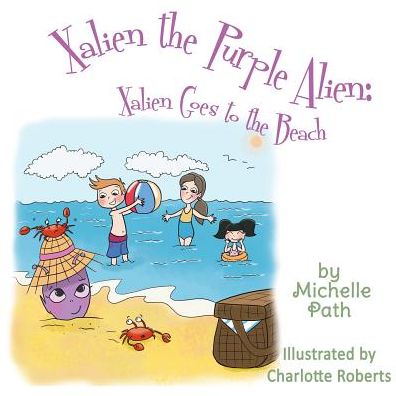 Cover for Michelle Path · Xalien the Purple Alien: Xalien Goes to the Beach (Paperback Book) (2016)