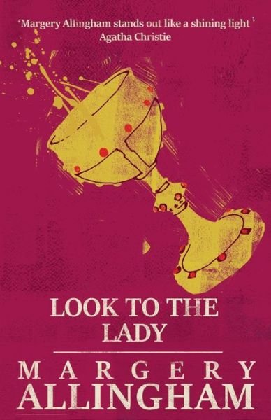 Look to the Lady - Margery Allingham - Bøger - AGORA BOOKS - 9781911295099 - 5. januar 2017