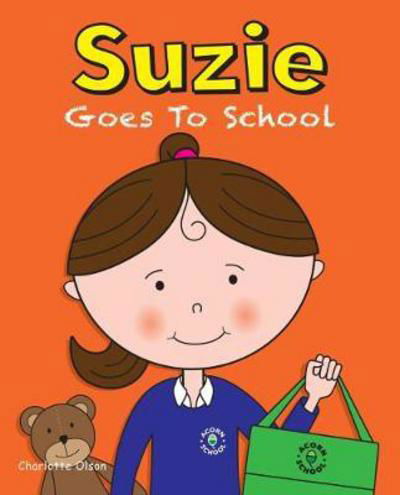 Cover for Charlotte Olson · Suzie Goes to School - Suzie and Sammy (Pocketbok) (2017)