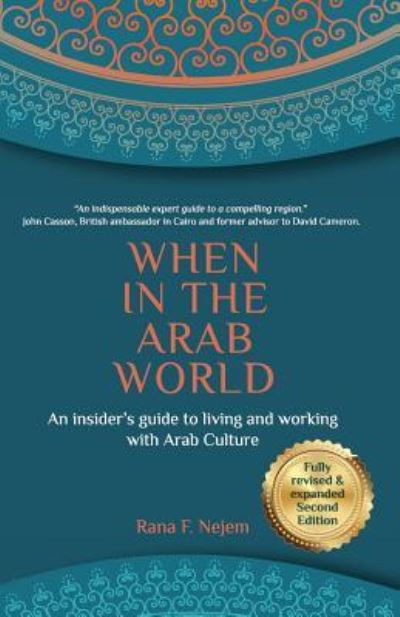 Cover for Rana Nejem · When in the Arab World: An insider's guide to living and working with Arab culture (Paperback Book) (2018)