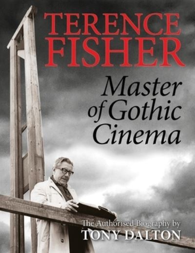 Cover for Tony Dalton · Terence Fisher: Master of Gothic Cinema (Paperback Book) (2021)