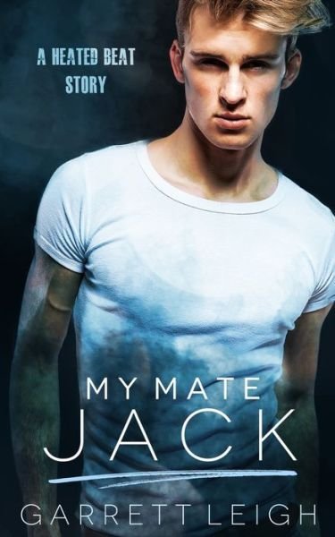 Cover for Garrett Leigh · My Mate Jack (Pocketbok) (2019)