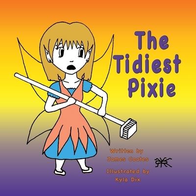 Cover for James Coates · The Tidiest Pixie (Paperback Book) (2020)