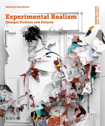 Cover for Design Studio Vol. 5: Experimental Realism: (Design) Fictions and Futures - Design Studio (Pocketbok) (2022)