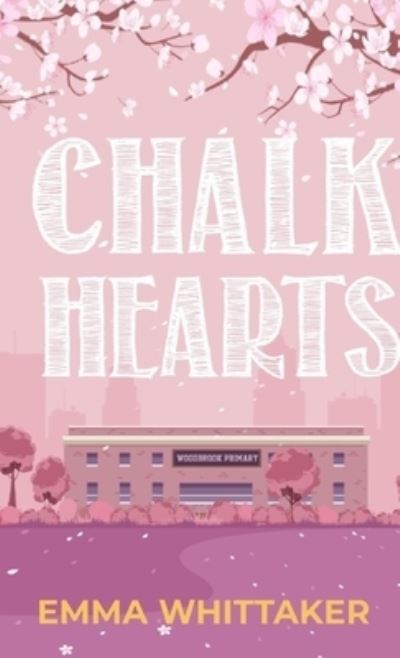 Cover for Emma Whittaker · Chalk Hearts (Hardcover Book) (2022)