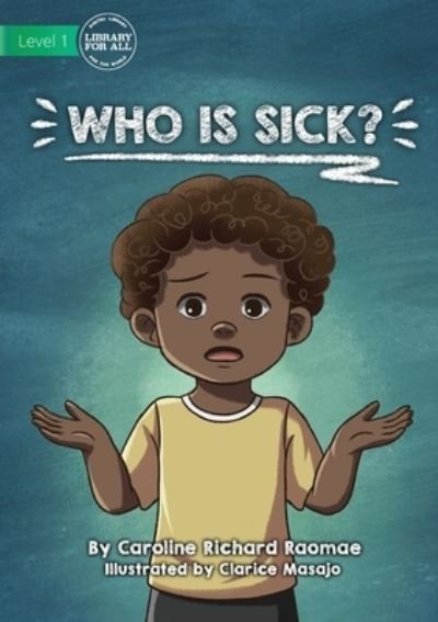 Cover for Caroline Richard Raomae · Who Is Sick? (Paperback Bog) (2021)