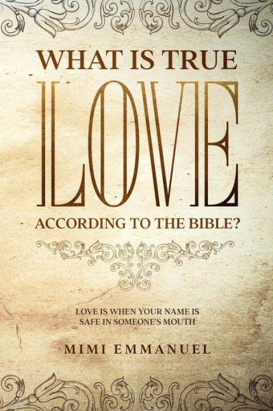 Cover for Mimi Emmanuel · What Is True Love According to the Bible? (Paperback Book) (2019)