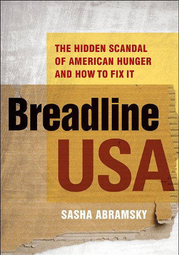 Cover for Sasha Abramsky · Breadline USA: The Hidden Scandal of American Hunger and How to Fix It (Pocketbok) (2011)