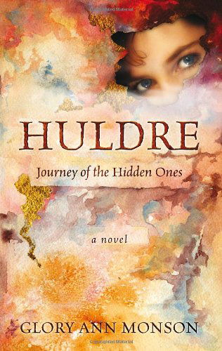 Cover for Glory Ann Monson · Huldre: Journey of the Hidden Ones (Paperback Book) (2011)