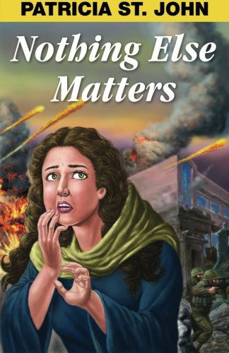 Cover for Patricia St. John · Nothing else Matters (Paperback Book) (2011)