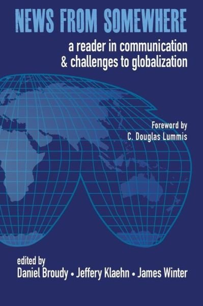 Cover for Daniel Broudy · News from Somewhere: a Reader in Communication and Challenges to Globalization (Paperback Book) (2015)