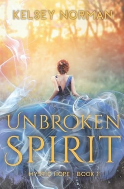 Cover for Kelsey Norman · Unbroken Spirit (Paperback Book) (2016)