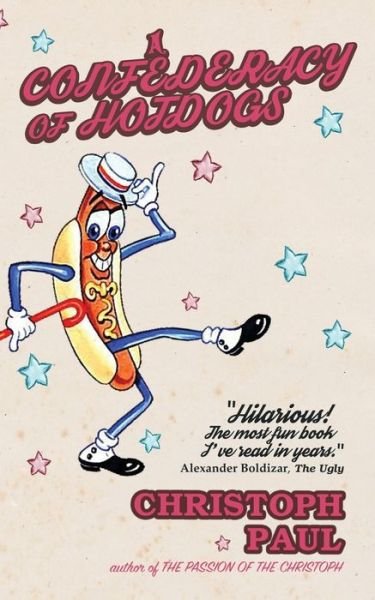 Cover for Christoph Paul · A Confederacy of Hot Dogs (Paperback Book) (2017)