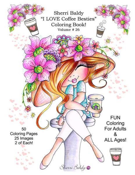 Cover for Sherri Ann Baldy · Sherri Baldy I Love Coffee Besties Coloring Book (Paperback Book) (2016)