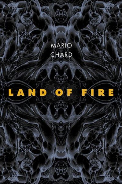 Cover for Mario Chard · Land of Fire: Poems (Paperback Book) [First edition. edition] (2024)