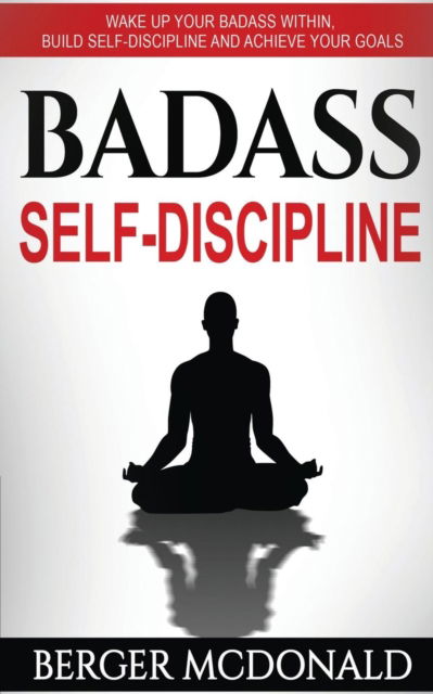 Cover for Berger McDonald · Badass Self-Discipline (Paperback Book) (2018)