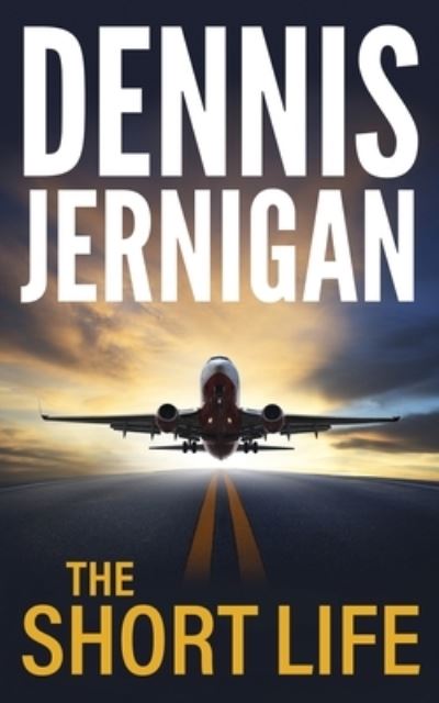 Cover for Dennis Jernigan · The Short Life (Pocketbok) (2019)