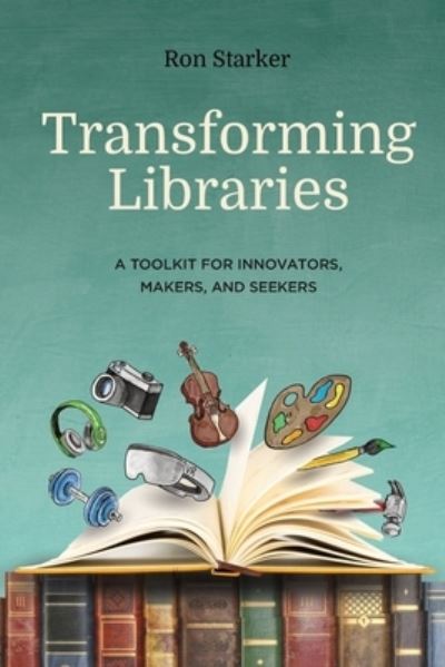 Cover for Ron Starker · Transforming Libraries (Paperback Book) (2017)