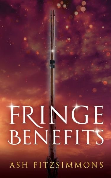 Cover for Ash Fitzsimmons · Fringe Benefits (Taschenbuch) (2019)