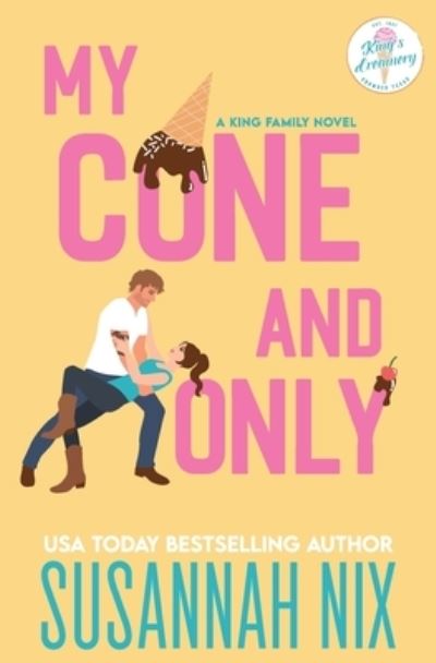 My Cone and Only - King Family - Susannah Nix - Książki - Haver Street Press - 9781950087099 - 20 lipca 2021