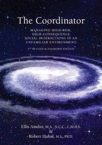 Cover for Ellis Amdur · The Coordinator: Managing High-Risk High-Consequence Social Interactions in an Unfamiliar Environment (Paperback Book) [2nd Revised &amp; Expanded edition] (2019)