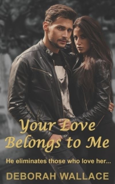 Cover for Deborah Wallace · Your Love Belongs to Me (Paperback Book) (2020)