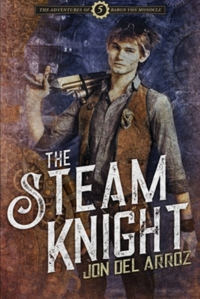 Cover for Jon Del Arroz · The Steam Knight (Pocketbok) (2020)