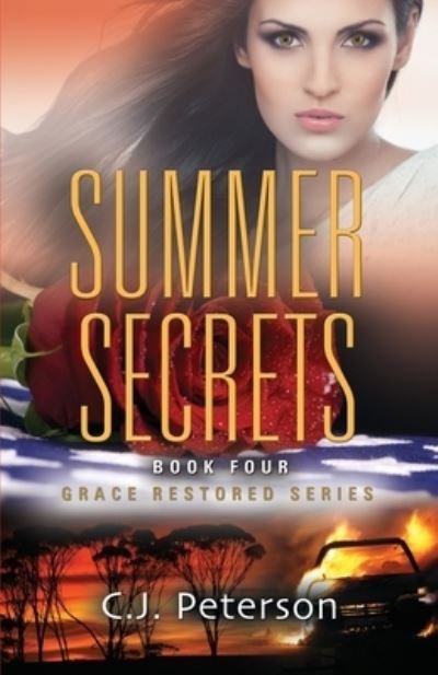 Cover for C J Peterson · Summer Secrets: Grace Restored Series, Book 4 - Grace Restored (Paperback Book) [2nd edition] (2020)