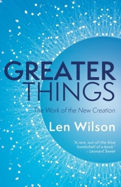 Cover for Len Wilson · Greater Things (Paperback Book) (2021)