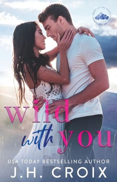 Cover for Jh Croix · Wild With You - Light My Fire (Pocketbok) (2021)