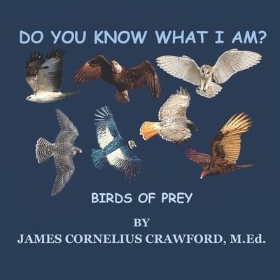 James Cornelius Crawford M Ed · Do You Know What I Am? (Paperback Book) (2021)