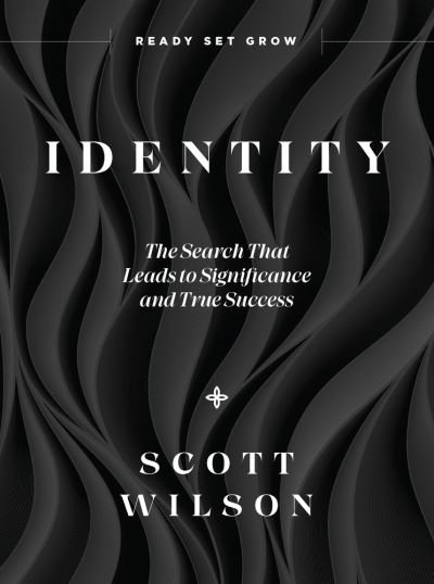 Identity: Discover Your Identity-The Search That Leads to Significance and True Success - Scott Wilson - Bøger - Printopya - 9781957369099 - February 10, 2023